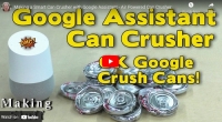 Google Assisted Can Crusher