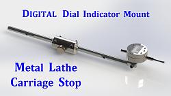 Click image for larger version.&nbsp;

Name:	DIGITAL Dial Indicator Mount and Stop.jpg&nbsp;
Views:	715&nbsp;
Size:	60.2 KB&nbsp;
ID:	2550
