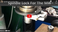 Milling Machine Spindle Lock